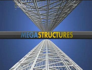 megastructures national geographic|Megastructures (TV series) .